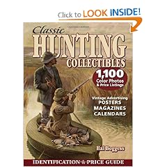 Classic Hunting Collectibles: Identification & Price Guide by Hal Boggess