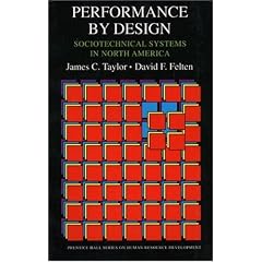 Performance by Design: Sociotechnical Systems in North America (Prentice Hall Series on Human Resource Development)