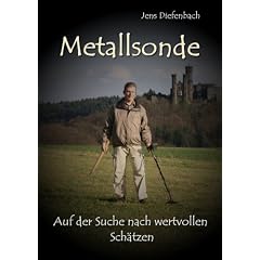 Metallsonde - Auf der Suche nach wertvollen Sch�tzen