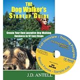 The Dog Walker's Startup Guide: With the Dog Walker's Companion DVD (Create Your Own Lucrative Dog Walking Business in 12 Easy Steps)
