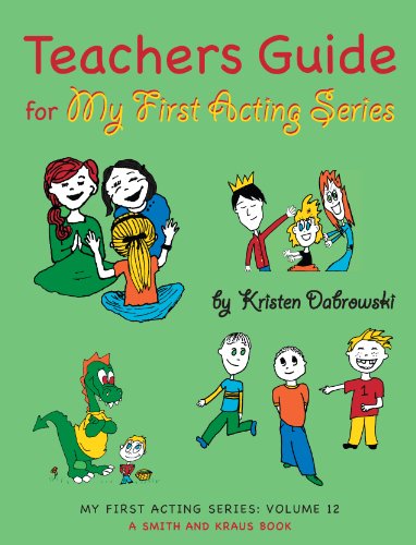 Teacher's Guide for My First Acting Series: 12