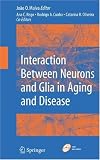 Interactions Between Neurons and Glia in Aging and Disease