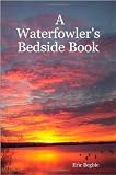 A Waterfowler s Bedside Book