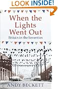 When the Lights Went Out: Britain in the Seventies
