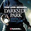 Ivar Leon Mengers Darkside Park. Staffel 3 (Folge 13-18)