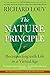The Nature Principle: Human Restoration and the End of Nature-Deficit Disorder