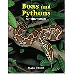 Boas and pythons of the world