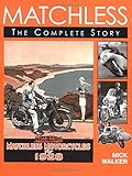 Matchless : the complete story