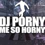 Me So Horny (Porny Overdrive)