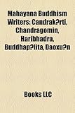 Mahayana Buddhism Writers: Candrak?rti, Chandragomin, Haribhadra, Buddhap?lita, D Oxu?n-
