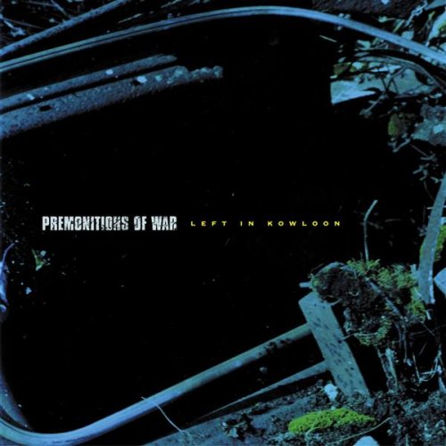 Premonitions Of War - Left In Kowloon [2004]
