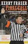 The Final Call: Hockey Stories from a...