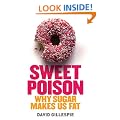 Sweet Poison: Why Sugar is Making Us Fat: Why Sugar Makes Us Fat