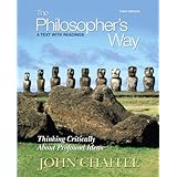 The Philosopher's Way: Thinking Critically About Profound Ideas (3rd Edition)