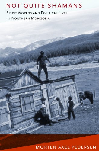 Not Quite Shamans: Spirit Worlds and Political Lives in Northern Mongolia (Culture and Society after Socialism)