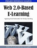 Web 2.0-Based E-Learning: Applying Social Informatics for Tertiary Teaching