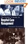 The Leader's Guide to Hospital Case Management (Jones and Bartlett Series in Case Management)