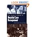 The Leader's Guide to Hospital Case Management (Jones and Bartlett Series in Case Management)