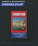 Croatian, Comprehensive: Learn to Speak and Understand Croatian with Pimsleur Language Programs (Simon & Schuster s Pimsleur)