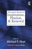 Therapist stories of inspiration, passion, and renewal : what's love got to do with it?