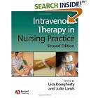 Intravenous Therapy in Nursing Practice by Lisa Dougherty and Julie Lamb