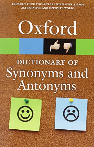 the oxford dictionary of synonyms and antonyms oxford quick reference
