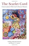 The Scarlet Cord: Conversations With Gods Chosen Women
