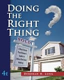 Doing the Right Thing: A Real Estate Practioner's Guide to Ethical Decision Making