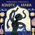 Putumayo Presents: Acoustic Arabia