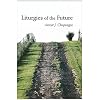 Liturgies of the Future