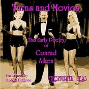 The Early Poetry of Conrad Aiken: Turns and Movies | Conrad Aiken