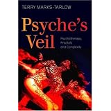 Psyche's Veil: Psychotherapy, Fractals and Complexity ~ Terry Marks-Tarlow