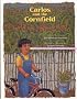 Carlos and the Cornfield / Carlos y la milpa de maiz