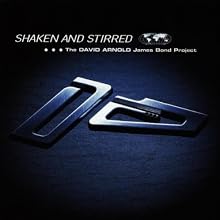 Shaken and Stirred: The David Arnold James Bond Project