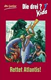 Die drei ??? Kids 17 - Rettet Atlantis!: Erz�hlt von Ulf Blanck - 