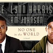 No One in the World: A Novel | [E. Lynn Harris, R. M. Johnson]