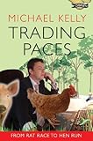 Trading paces : from rat race to hen run