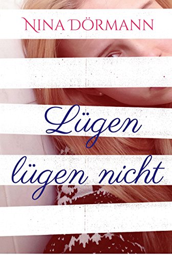 Lügen lügen nicht (German Edition)