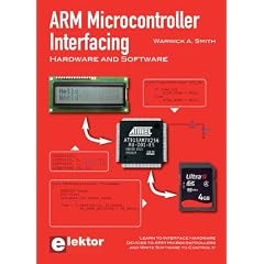 ARM Microcontroller Interfacing: Hardware & Software: Hardware and Software (Electrical Engineering)