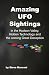 Amazing UFO Sightings In The Hudson Valley, Hidden Technology & The Coming Great Deception