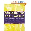 Schooling for the Real World: The Essential Guide to Rigorous and Relevant Learning (Jossey-Bass Education)
