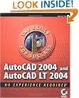 AutoCAD 2004 and AutoCAD LT 2004: No Experience Required