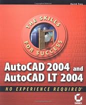 AutoCAD 2004 and AutoCAD LT 2004: No Experience Required