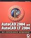 AutoCAD 2004 and AutoCAD LT 2004: No Experience Required