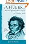 Schubert's Instrumental Music - A Listener's Guide: Unlocking the Masters Series, No. 19