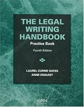 The Legal Writing Handbook Practice Book: Practice book (Legal Research and Writing)