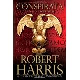 Conspirata: A Novel of Ancient Romevon "Robert Harris"
