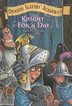 Knight for a Day (Dragon Slayers' Academy (Hardcover))