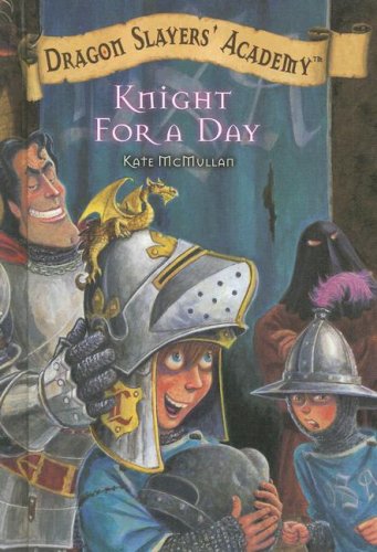 Knight for a Day (Dragon Slayers' Academy)