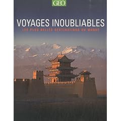 Voyages inoubliables : Les plus belles destinations du monde